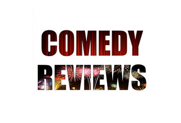 Comedy Reviews